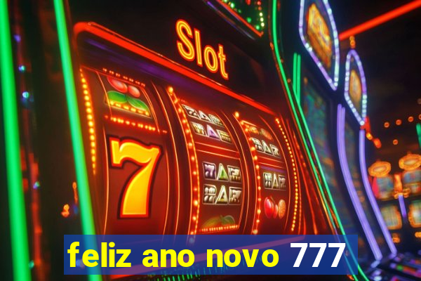 feliz ano novo 777